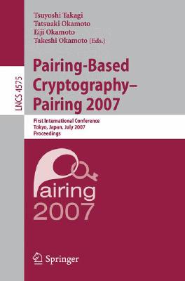 【预订】Pairing-Based Cryptography - Pairing 2007