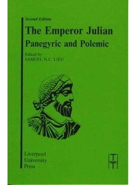 预订 The Emperor Julian: Panegyric and Polemic: 9780853233763