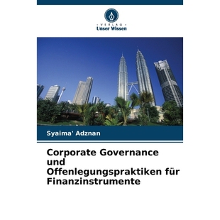 预订 Corporate Governance und Offenlegungspraktiken für Finanzinstrumente: DE: 9786209327483