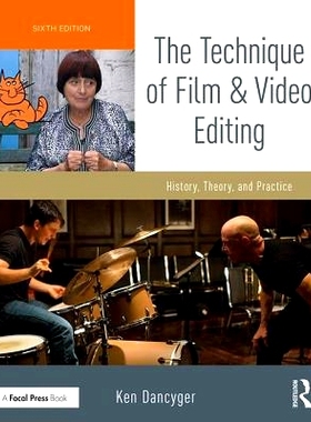 预订 The Technique of Film and Video Editing: History, Theory, and Practice 电影和视频编辑技术：历史、理论和实践: 978113