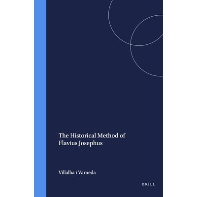 预订 The Historical Method of Flavius Josephus 弗拉维乌斯·约瑟夫斯的历史方法: 9789004076167