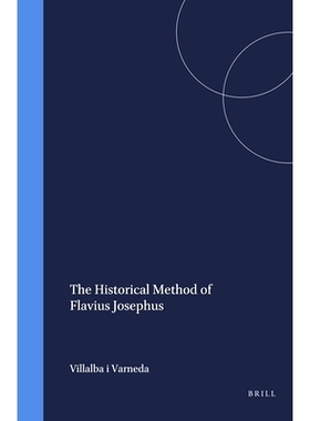 预订 The Historical Method of Flavius Josephus 弗拉维乌斯·约瑟夫斯的历史方法: 9789004076167