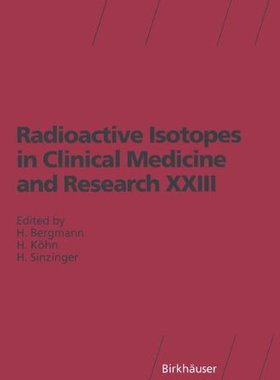 【预订】Radioactive Isotopes in Clinical Medicine and Research XXIII