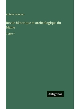 预订 Revue historique et archéologique du Maine: Tome 7: 9783563776490