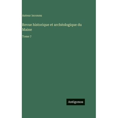 预订 Revue historique et archéologique du Maine: Tome 7: 9783563776490