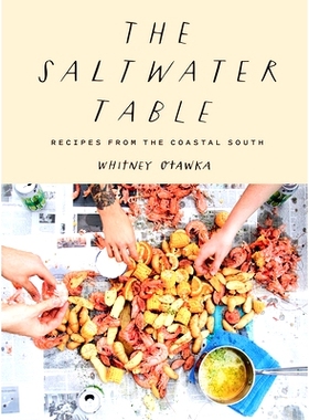 预订 The Saltwater Table: Recipes from the Coastal South