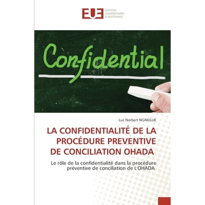 预订 La Confidentialité de la Procédure Preventive de Conciliation Ohada: 9786209255199