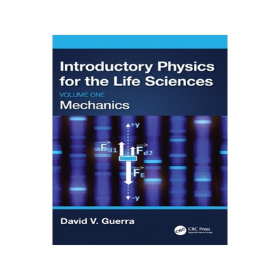 [预订]Introductory Physics for the Life Sciences: Mechanics (Volume One) 9781032300405