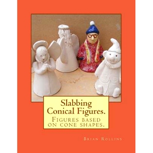 预订 Slabbing. Conical Figures.: Figures based on cone shapes.: 9781544000183
