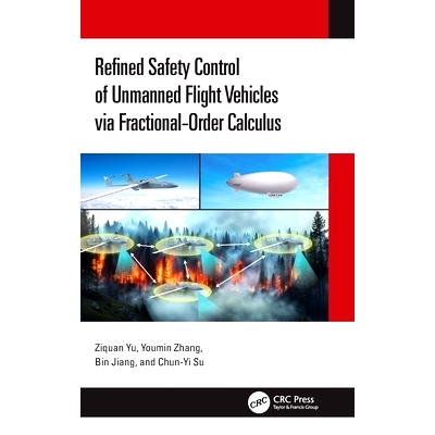 预订 Refined Safety Control of Unmanned Flight Vehicles via Fractional-Order Calculus