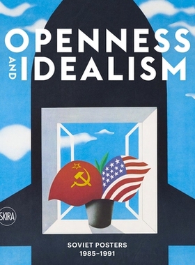 预订 Openness and Idealism: Soviet Posters 1985–1991 开放性与唯心主义：1985–1991年苏联海报: 9788857245645