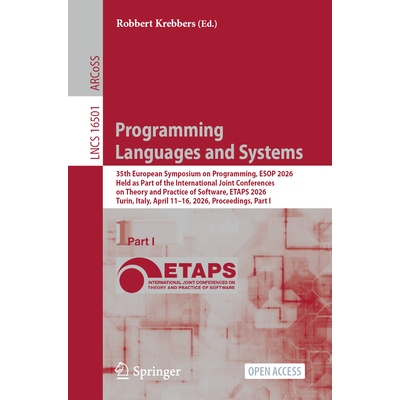 预订 Programming Languages and Systems 35th European Symposium on Programming, ESOP 2026, Held as Part of the Internatio