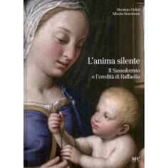 预订 L’anima silente : il Sassoferrato e l’eredita di Raffaello: 9788867264452