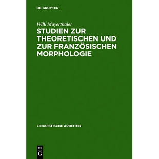 预订 Studien zur theoretischen und zur französischen Morphologie: Reduplikation, Echowörter, morphologische Natürlich
