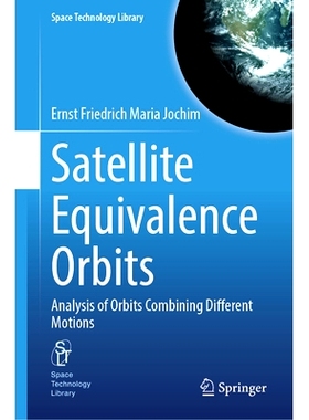 预订 Satellite Equivalence Orbits: Analysis of Orbits Combining Different Motions 卫星等效轨道：结合不同运动的轨道分析: