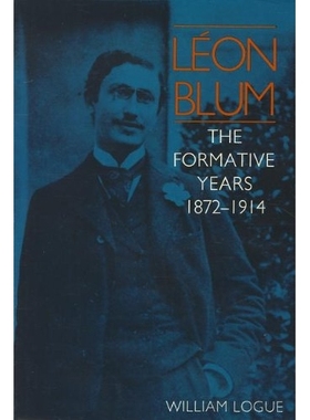 预订 Leon Blum: The Formative Years, 1872-1914: 9780875800301