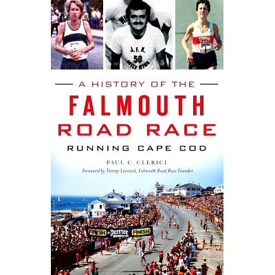预订 A History of the Falmouth Road Race: Running Cape Cod: 9781540213211