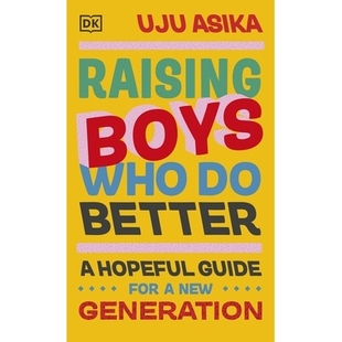 预订 Raising Boys Who Do Better: A Hopeful Guide for a New Generation 培养更*的男孩：给新一代的希望指南: 9780241608418