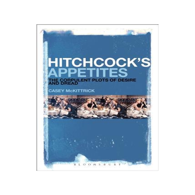 [预订]Hitchcock’s Appetites 9781501311659