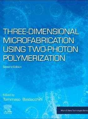【预订】Three-Dimensional Microfabrication Using Two-Photon Polymerization