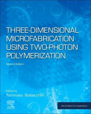 【预订】Three-Dimensional Microfabrication Using Two-Photon Polymerization