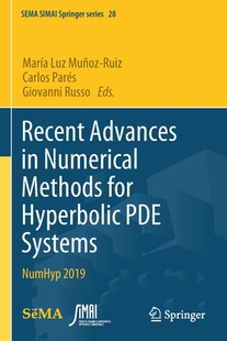 【预订】Recent Advances in Numerical Methods for Hyperbolic PDE Systems 9783030728526