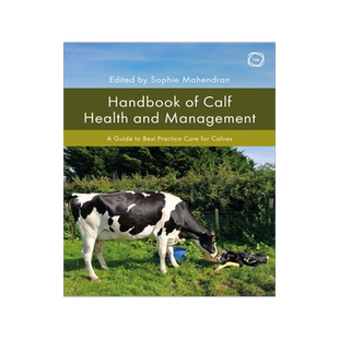[预订]Handbook of Calf Health and Management: A Guide to Best Practice Care for Calves 9781789181340