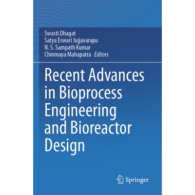 预订 Recent Advances in Bioprocess Engineering and Bioreactor Design 生物工艺工程与生物反应器设计的*进展 9789819714537