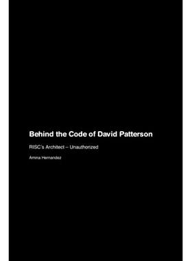 预订 Behind the Code of David Patterson: RISC’s Architect - Unauthorized: 9781779699930