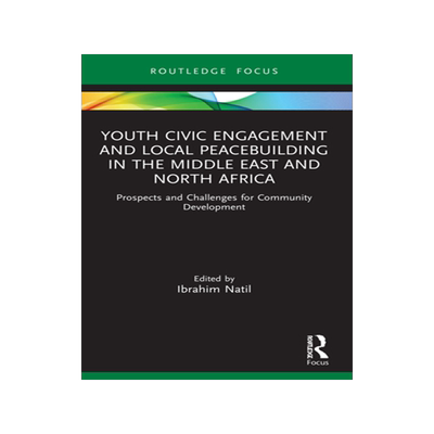 预订 Youth Civic Engagement and Local Peacebuilding in the Middle East and North Africa