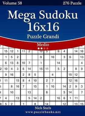 [预订]Mega Sudoku 16x16 Puzzle Grandi - Medio - Volume 58 - 276 Puzzle 9781512108699