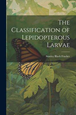 [预订]The Classification of Lepidopterous Larvae 9781022020412