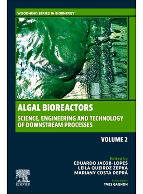 预订 Algal Bioreactors: Vol 2: Science, Engineering and Technology of Downstream Processes: 9780443140594