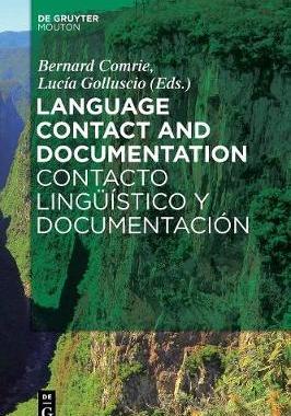 【预订】Language Contact and Documentation / Contacto lingüístico y docume 9783110555370