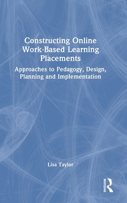 [预订]Constructing Online Work-Based Learning Placements