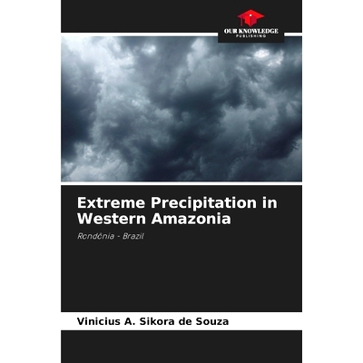 预订 Extreme Precipitation in Western Amazonia: 9786207715565
