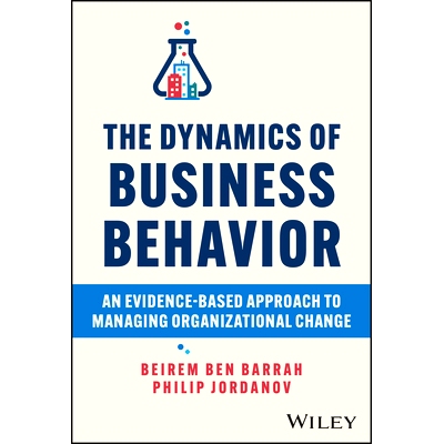 The Dynamics of Business Behavior: An Evidence-Based Approach to Managing Organizational Change 商业与大脑：以神经科学