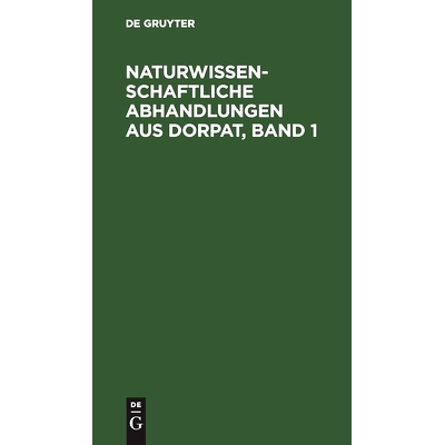 预订 Naturwissenschaftliche Abhandlungen aus Dorpat, Band 1: 9783112442258