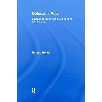 预订 Deleuze’s Way: Essays in Transverse Ethics and Aesthetics: 9781138276079