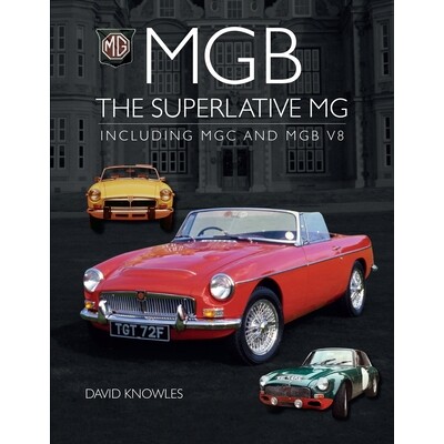 预订 MGB - The Superlative MG: Including MGC and Cgb V8: 9781785009419