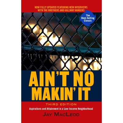 预订 Ain’t No Makin’ It: Aspirations and Attainment in a Low-Income Nei*orhood, Third Edition: 9780367096946