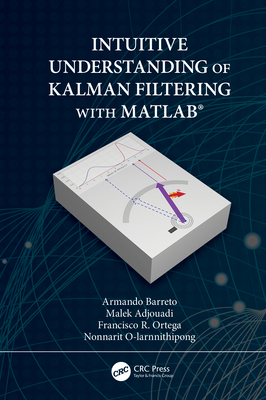 【预订】Intuitive Understanding of Kalman Filtering with MATLAB 9780367191351