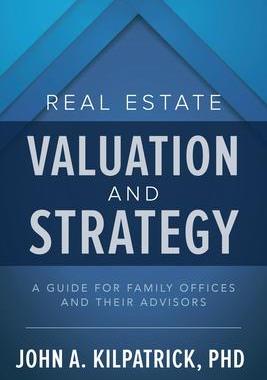 [预订]Real Estate Valuation and Strategy: A Guide for Family Offices and Their Advisors 9781260459043
