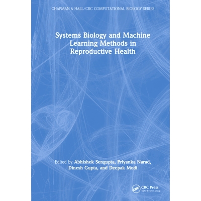 预订 Systems Biology and Machine Learning Methods in Reproductive Health 生殖健康的系统生物学与机器学习方法: 97810327555