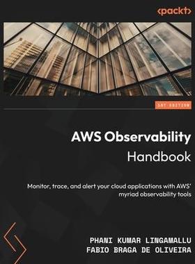 [预订]AWS Observability Handbook 9781804616710