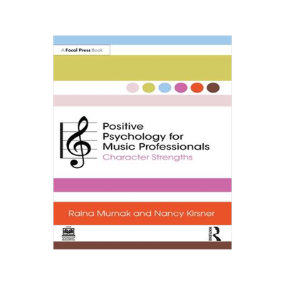 [预订]Positive Psychology for Music Professionals: Character Strengths 9781032212746
