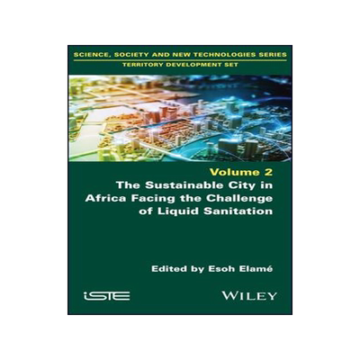 [预订]Sustainable City in Africa Facing the Challenge of Liquid Sanitation 9781786308085