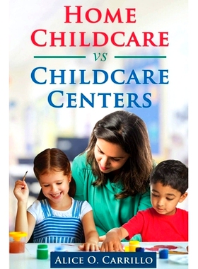 预订 Home Childcare vs Childcare Centers: 9798886407556
