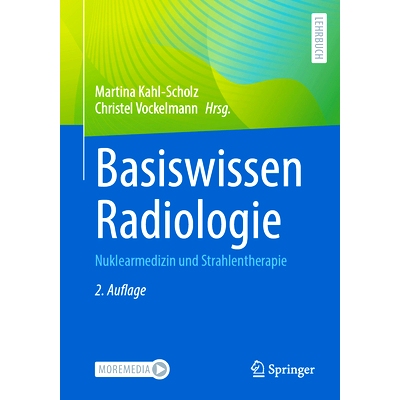 预订 Basiswissen Radiologie: Nuklearmedizin und Strahlentherapie: 9783662672921
