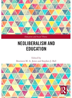 预订 Neoliberalism and Education: 9781032182575